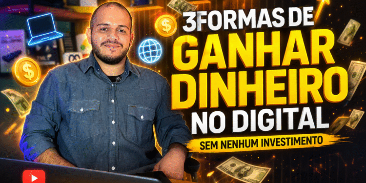 3 FORMAS DE GANHAR DINHEIRO NO DIGITAL